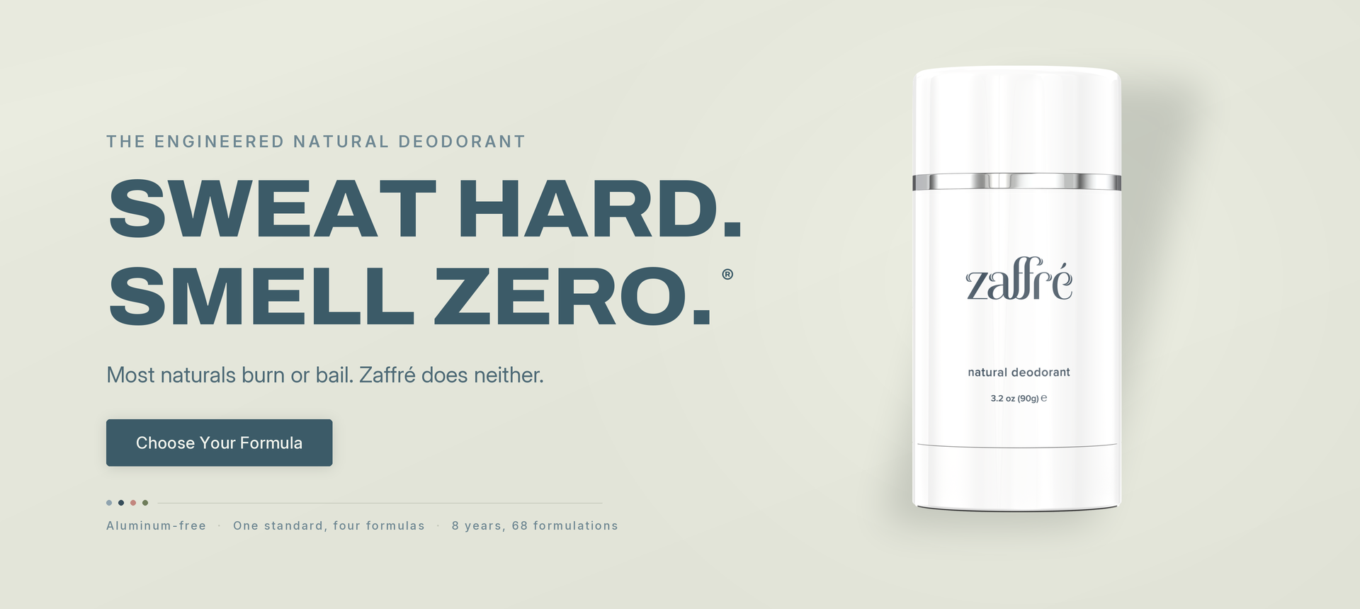 Zaffré natural deodorant stick. Sweat Hard. Smell Zero. Most naturals burn or bail. Zaffré does neither.